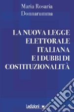 La nuova legge elettorale italiana e i dubbi di costituzionalità. E-book. Formato EPUB ebook