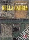 Nella gabbia. E-book. Formato EPUB ebook