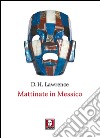 Mattinate in Messico. E-book. Formato EPUB ebook