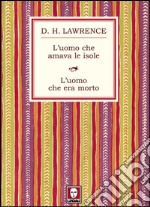 L'uomo che amava le isole - L'uomo che era morto. E-book. Formato EPUB