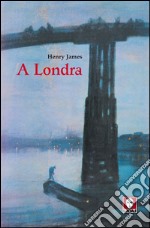 A Londra. E-book. Formato EPUB ebook