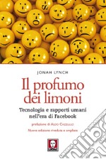 Il profumo dei limoni: Tecnologia e rapporti umani nell'era di Facebook. E-book. Formato EPUB ebook