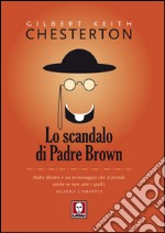 Lo scandalo di padre Brown. E-book. Formato EPUB ebook