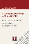 Beati i poveri in spirito, perché di essi è il regno dei cieli. E-book. Formato PDF ebook