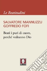 Beati i puri di cuore, perché vedranno Dio. E-book. Formato EPUB ebook