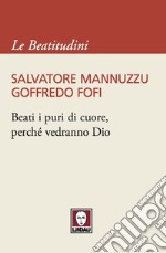 Beati i puri di cuore, perché vedranno Dio. E-book. Formato PDF ebook