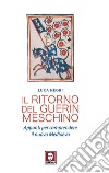 Il ritorno del Guerin Meschino: Appunti per comprendere il nuovo Medioevo. E-book. Formato EPUB ebook