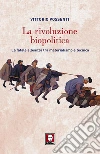 La rivoluzione biopolitica. La fatale alleanza tra materialismo e tecnica. E-book. Formato PDF ebook di Vittorio Possenti