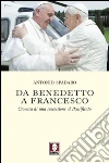 Da Benedetto a Francesco: Cronaca di una successione al Pontificato. E-book. Formato PDF ebook di Antonio Spadaro