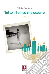 Tutto il tempo che occorre. E-book. Formato EPUB ebook di Silvia Golfera