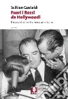 Fuori i Rossi da Hollywood!: Maccartismo e cinema americano. E-book. Formato PDF ebook di Sciltian Gastaldi
