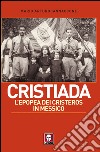 Cristiada: L’epopea dei Cristeros in Messico. E-book. Formato EPUB ebook