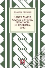 Santa Maria Capua Vetere, provincia di Caserta, 1943. E-book. Formato EPUB ebook