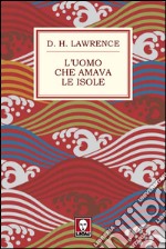 L'uomo che amava le isole. E-book. Formato EPUB ebook