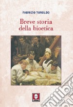 Breve storia della bioetica. E-book. Formato EPUB ebook