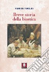 Breve storia della bioetica. E-book. Formato EPUB ebook di Fabrizio Turoldo