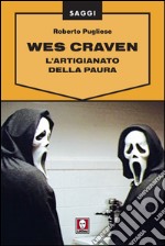 Wes Craven: L'artigianato della paura. E-book. Formato EPUB ebook