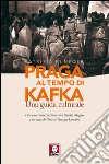 Praga al tempo di Kafka: Una guida culturale. E-book. Formato EPUB ebook