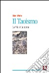 Il Taoismo: La Via è la meta. E-book. Formato EPUB ebook di Alan Watts