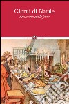 Giorni di Natale: I racconti delle feste. E-book. Formato EPUB ebook