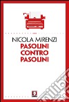Pasolini contro Pasolini. E-book. Formato EPUB ebook