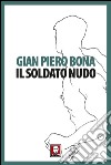 Il soldato nudo. E-book. Formato EPUB ebook