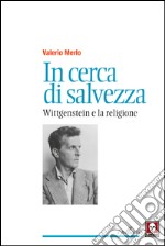 In cerca di salvezza: Wittgenstein e la religione. E-book. Formato EPUB ebook