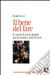 Il bene del fare: Le opere di misericordia per un mondo indifferente. E-book. Formato PDF ebook