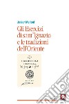 Gli esercizi di sant'Ignazio e le tradizioni dell'Oriente. E-book. Formato EPUB ebook di Javier Melloni