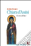 Chiara d'Assisi, donna di luce. E-book. Formato PDF ebook di Gianluigi Pasquale