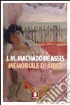 Memoriale di Aires. E-book. Formato PDF ebook