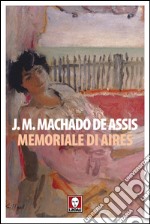 Memoriale di Aires. E-book. Formato EPUB ebook