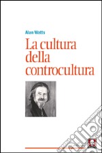 La cultura della controcultura. E-book. Formato PDF ebook