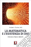 La matematica e l'esistenza di Dio. E-book. Formato PDF ebook