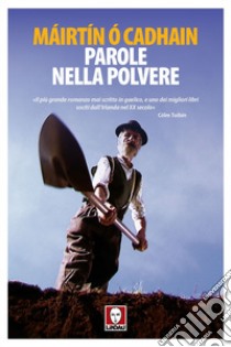 Parole nella polvere. E-book. Formato PDF ebook di Máirtin Ó Cadhain