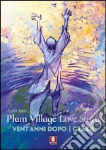 Plum Village Love Story: Vent'anni dopo - Grazie. E-book. Formato PDF ebook