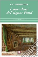 I paradossi del signor Pond. E-book. Formato PDF ebook