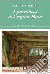 I paradossi del signor Pond. E-book. Formato PDF ebook