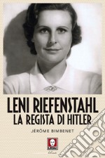 Leni Riefenstahl: La regista di Hitler. E-book. Formato EPUB ebook