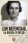 Leni Riefenstahl: La regista di Hitler. E-book. Formato EPUB ebook di Jérôme Bimbenet