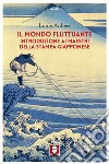 Il mondo fluttuante: Introduzione ai maestri della stampa giapponese. E-book. Formato EPUB ebook di Louis Aubert