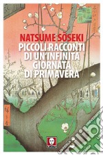 Piccoli racconti di un'infinita giornata di primavera. E-book. Formato PDF ebook