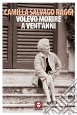 Volevo morire a vent'anni. E-book. Formato EPUB ebook