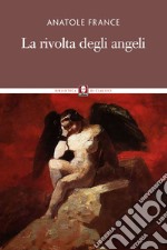 La rivolta degli angeli. E-book. Formato PDF ebook