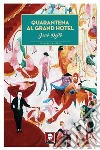 Quarantena al Grand Hotel. E-book. Formato EPUB ebook di Jeno Rejto