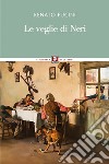 Le veglie di Neri. E-book. Formato PDF ebook