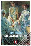 Stella mattutina. E-book. Formato PDF ebook