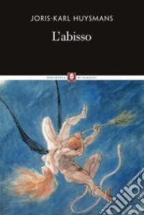 L'abisso. E-book. Formato PDF ebook di Joris-Karl Huysmans