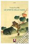 Lo spirito dello haiku. E-book. Formato PDF ebook di Torahiko Terada