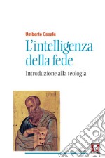 L'intelligenza della fede (Nuova edizione): Introduzione alla teologia. E-book. Formato PDF